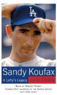 Sandy Koufax: A Lefty's Legacy