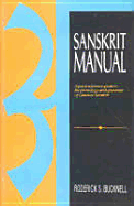 Sanskrit Manual: A Quick-Reference Guide to the Phonology and Grammar of Classical Sanskrit