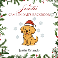 Santa Came in Dad's Backdoor