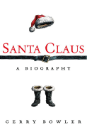 Santa Claus: A Biography