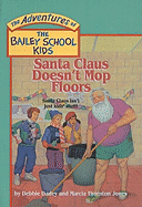 Santa Claus Doesn't Mop Floors