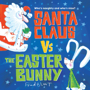 Santa Claus vs The Easter Bunny