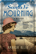 Santa Fe Mourning: A Santa Fe Revival Mystery