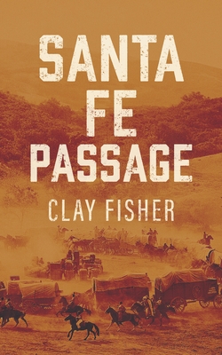 Santa Fe Passage - Fisher, Clay