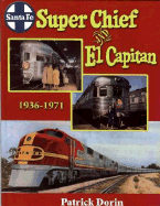 Santa Fe Super Chief and El Capitan 1936-1971