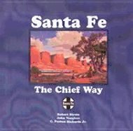 Santa Fe: The Chief Way