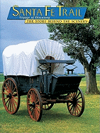 Santa Fe Trail: The Story Behind the Scenery