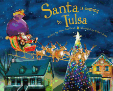 Santa Is Coming to Tulsa