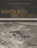 Santa Rita del Cobre: A Copper Mining Community in New Mexico