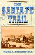 Sante Fe Trail - Crutchfield, James A, Professor