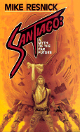Santiago: A Myth of the Far Future