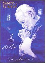 Santo Subito!: Pope John Paul II