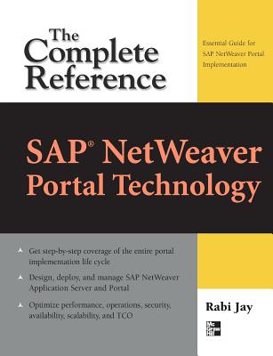 SAP� NetWeaver Portal Technology: The Complete Reference - Jay, Rabi