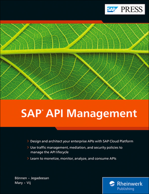 SAP API Management - Bonnen, Carsten, and Jegadeesan, Harsh, and Divya, Mary
