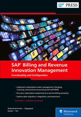 SAP Billing and Revenue Innovation Management: Functionality and Configuration - Pathak, Jyoti Prakash, and Balasubramanian, Maniprakash, and Gangopadhyay, Shovanjit