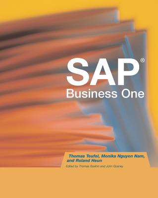 SAP Business One: Simple But Powerful - Teufel, Thomas, and Nguyen Nam, Monika, and Heun, Roland