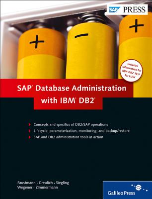 SAP Database Administration IBM DB2 - Faustmann, Andre, and Greulich, Michael, and Siegling, Andre