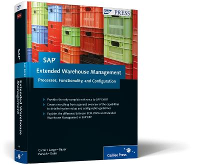 SAP Extended Warehouse Management: Processes, Functionality, and Configuration - Carter, M Brian, and Bauer, Frank-Peter, and Lange, J�rg