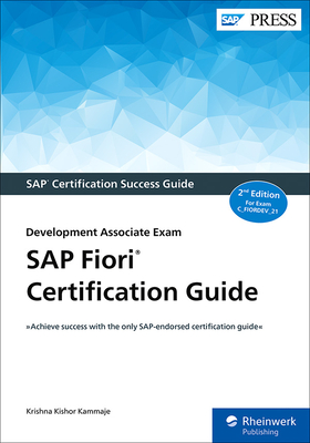 SAP Fiori Certification Guide: Development Associate Exam - Kishor Kammaje, Krishna