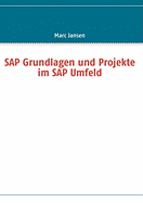 SAP Grundlagen Und Projekte Im SAP Umfeld