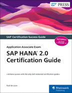 SAP Hana 2.0 Certification Guide: Application Associate Exam
