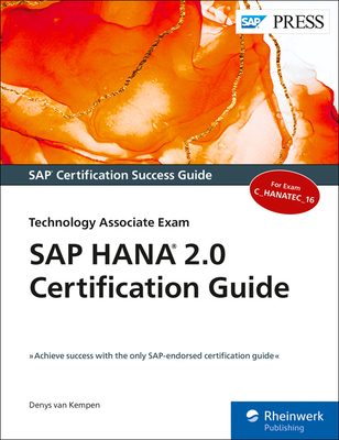 SAP HANA 2.0 Certification Guide: Technology Associate Exam - Kempen, Denys van
