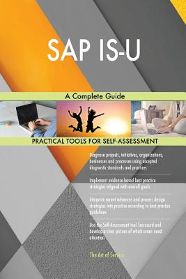 SAP Is-U a Complete Guide - Blokdyk, Gerardus