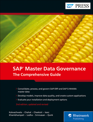 SAP Master Data Governance: The Comprehensive Guide - Kalwachwala, Homiar, and Chahal, Sandeep, and Cheekoti, Santhosh