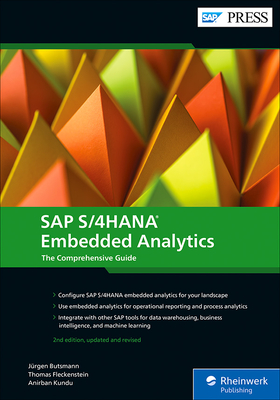 SAP S/4HANA Embedded Analytics: The Comprehensive Guide - Butsmann, J�rgen, and Fleckenstein, Thomas, and Kundu, Anirban