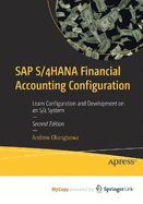 SAP S/4hana Financial Accounting Configuration: Learn Configuration and Development on an S/4 System