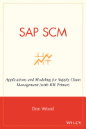 SAP SCM: Applications and Modeling for Supply Chain Management (with Bw Primer)