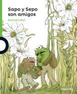 Sapo y Sepo Son Amigos (Frog and Toad Are Friends)