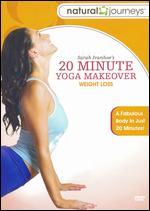 Sara Ivanhoe: 20 Minute Yoga Makeover - Weight Loss
