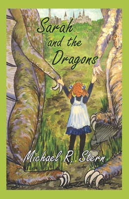 Sarah and the Dragons - Stern, Michael R