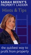 Sarah Beeny's "Property Ladder": Hints and Tips