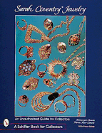 Sarah Coventry(r) Jewelry: An Unauthorized Guide for Collectors