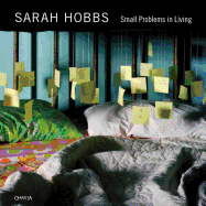 Sarah Hobbs: Small Problems in Living