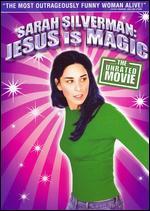Sarah Silverman: Jesus Is Magic