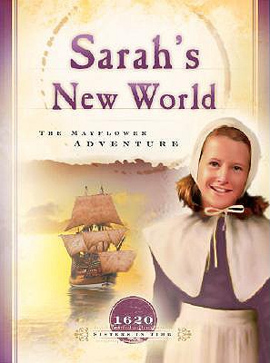 Sarah's New World: The Mayflower Adventure - Reece, Colleen L