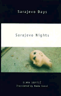 Sarajevo Days, Sarajevo Nights