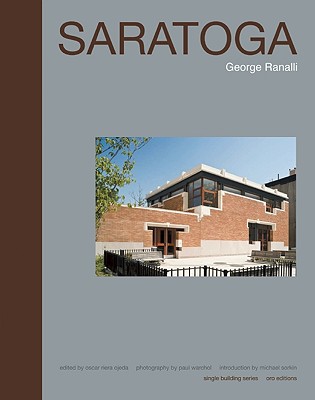 Saratoga - Ojeda, Oscar Riera (Editor), and Warchol, Paul (Photographer), and Sorkin, Michael (Text by)