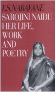 Sarojini Naidu: An Introduction to Her Life, Work & Poetry