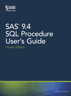 SAS 9.4 SQL Procedure User's Guide, Fourth Edition