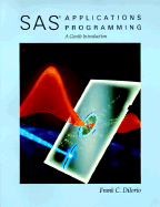 SAS Applications Programming: A Gentle Introduction