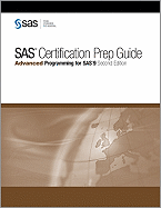 SAS Certification Prep Guide: Advanced Programming for SAS 9