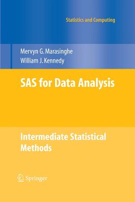 SAS for Data Analysis: Intermediate Statistical Methods - Marasinghe, Mervyn G, and Kennedy, William J