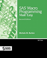 SAS Macro Programming Made Easy