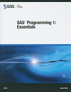 SAS Programming 1: Essentials: Course Notes - Sas Institute (Creator)