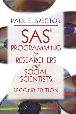 SAS Programming for Researchers and Social Scientists - Spector, Paul E