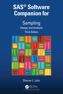 Sas(r) Software Companion for Sampling: Design and Analysis, Third Edition - Lohr, Sharon L